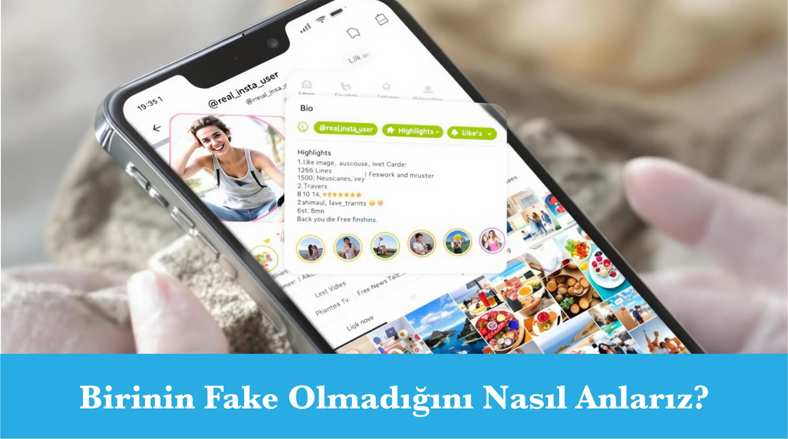 Birinin Fake Olmadığını Nasıl Anlarız?