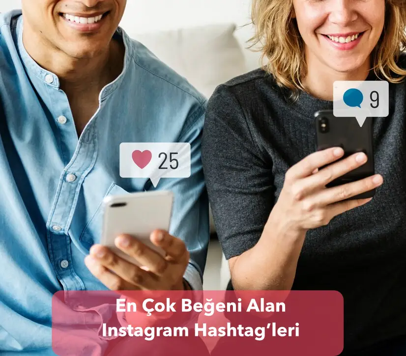 En Çok Beğeni Alan Instagram Hashtagleri