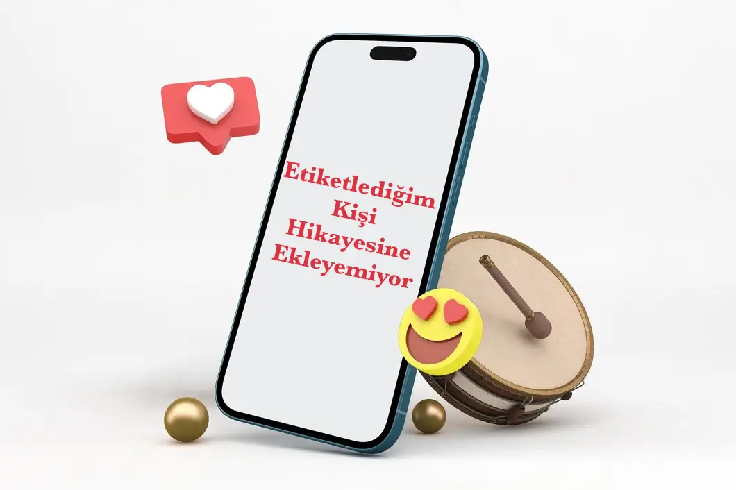 Etiketlediğim Kişi Hikayesine Ekleyemiyor