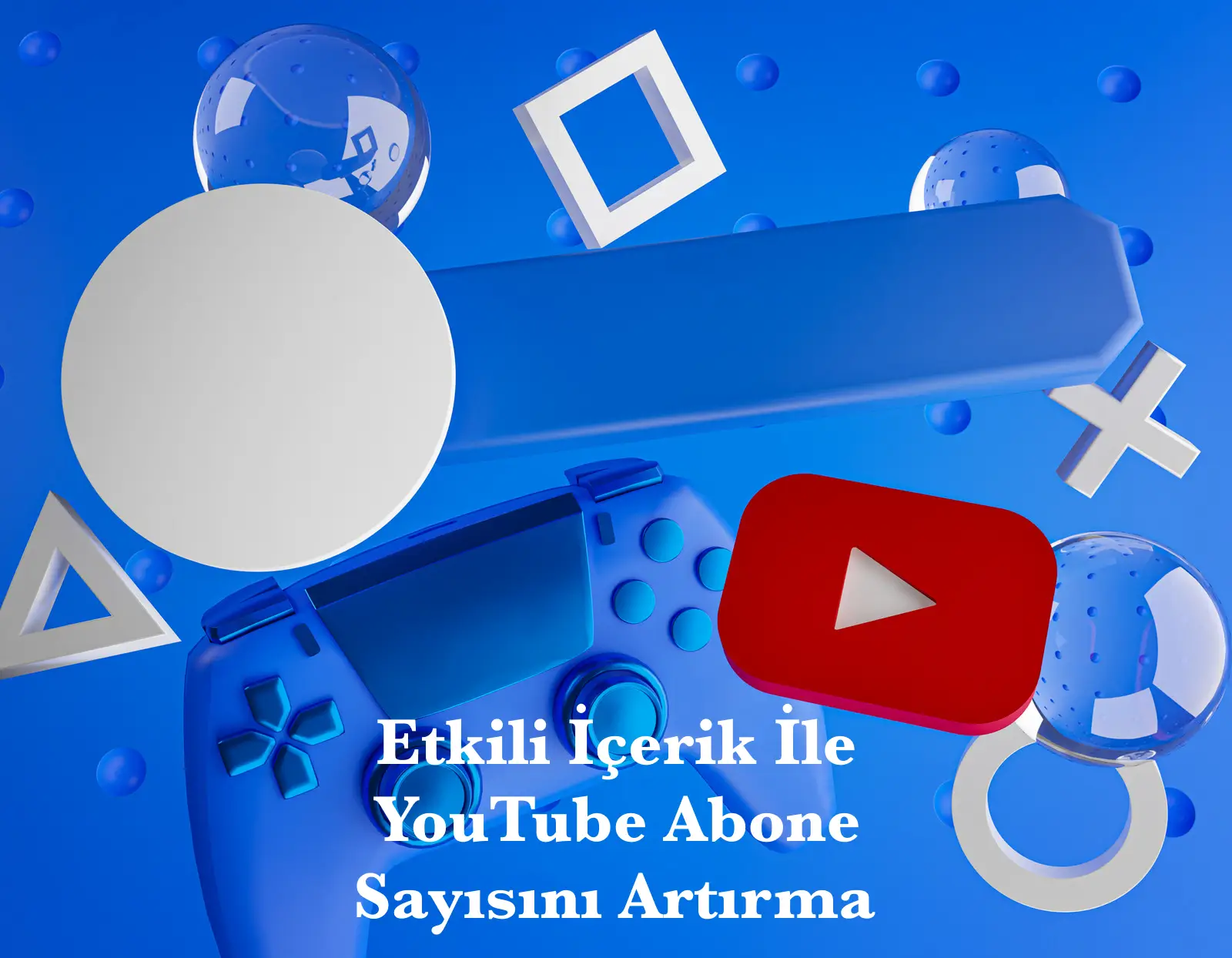 Etkili içerik üretimi ile youtube abone sayısını artırma