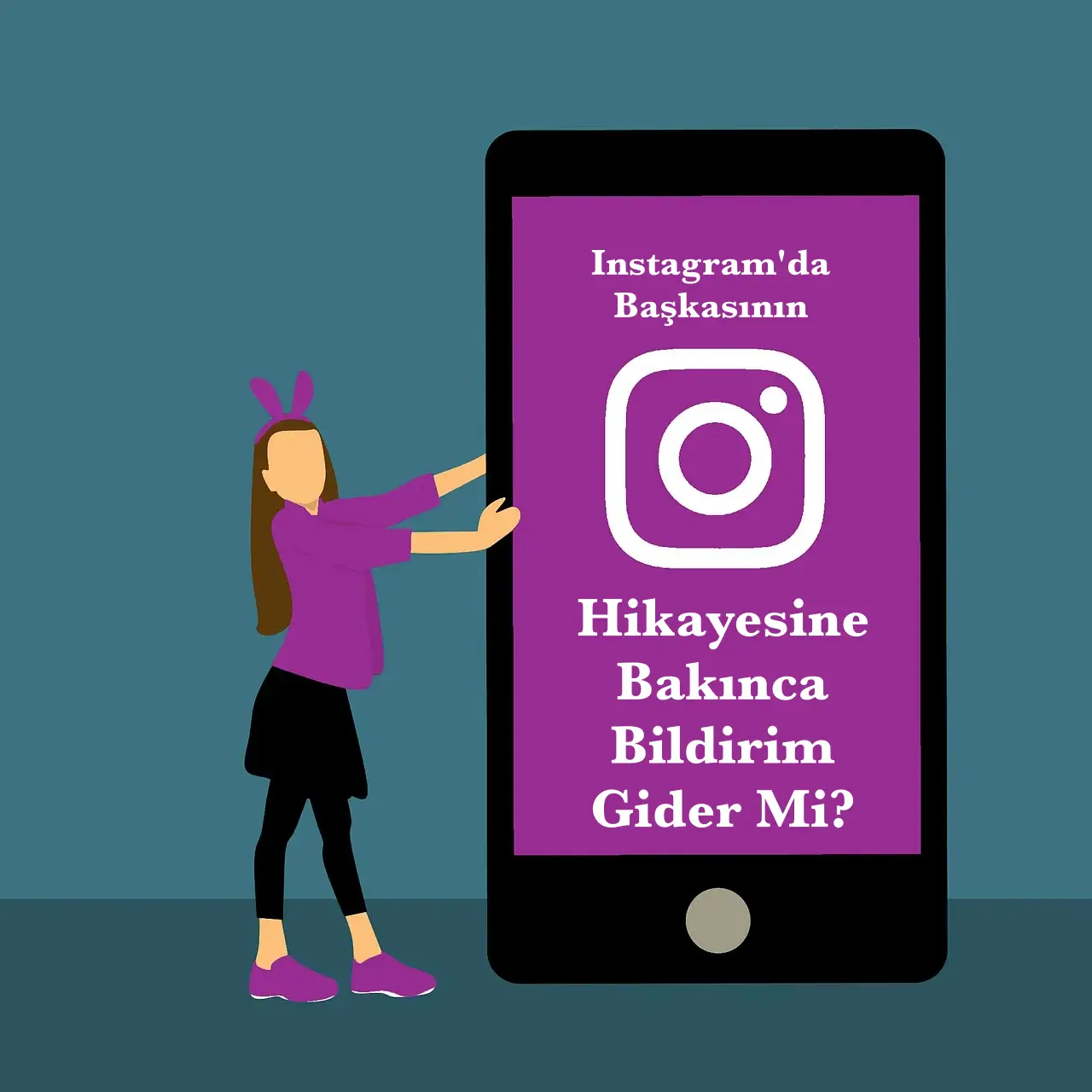 Instagram'da Başkasının Hikayesine Bakınca Bildirim Gider Mi?