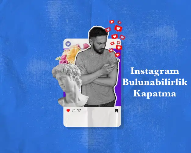 Instagram Bulunabilirlik Kapatma