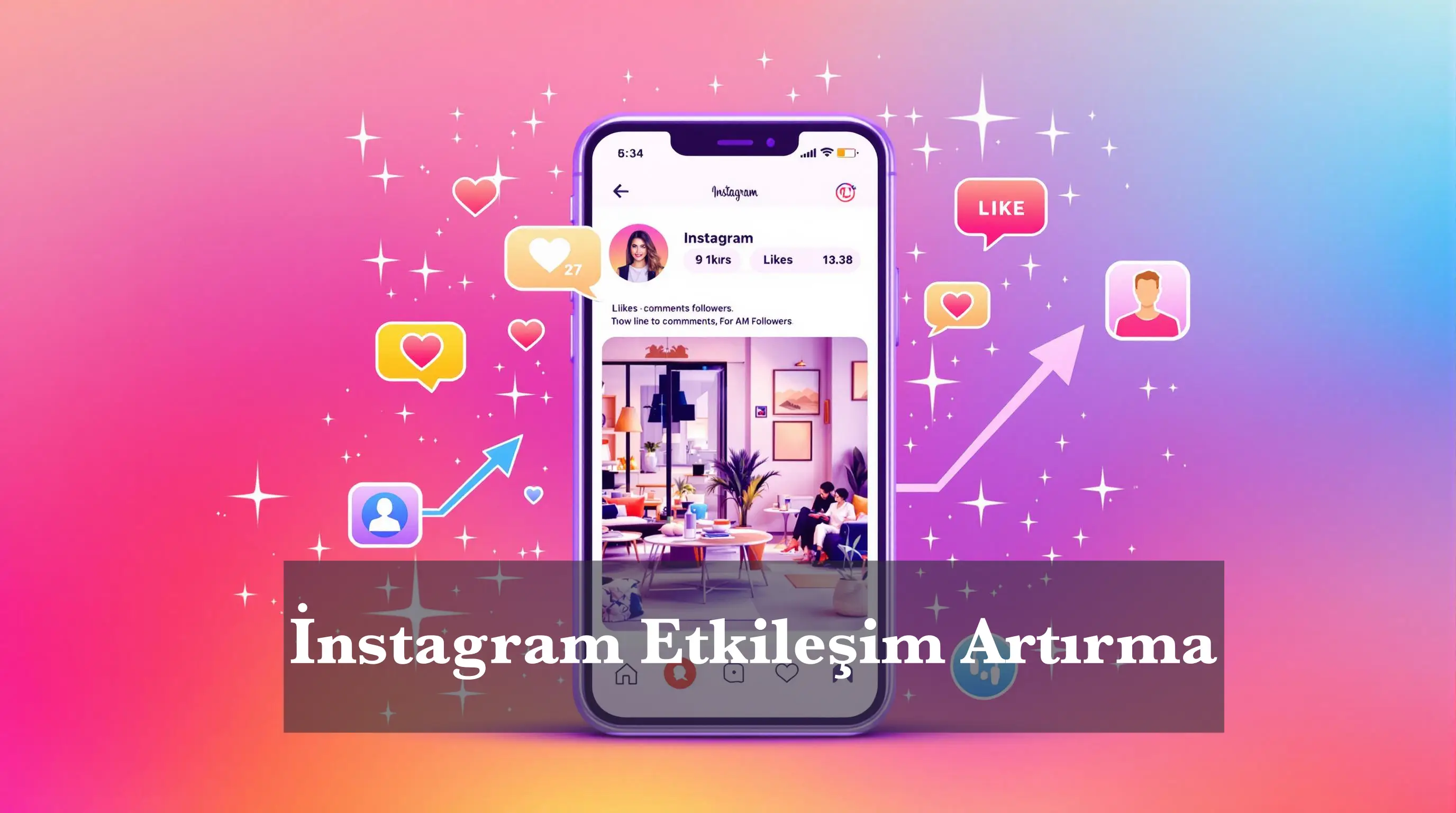 Instagram Etkileşim Artırma: Daha Fazla Beğeni, Yorum ve Takipçi