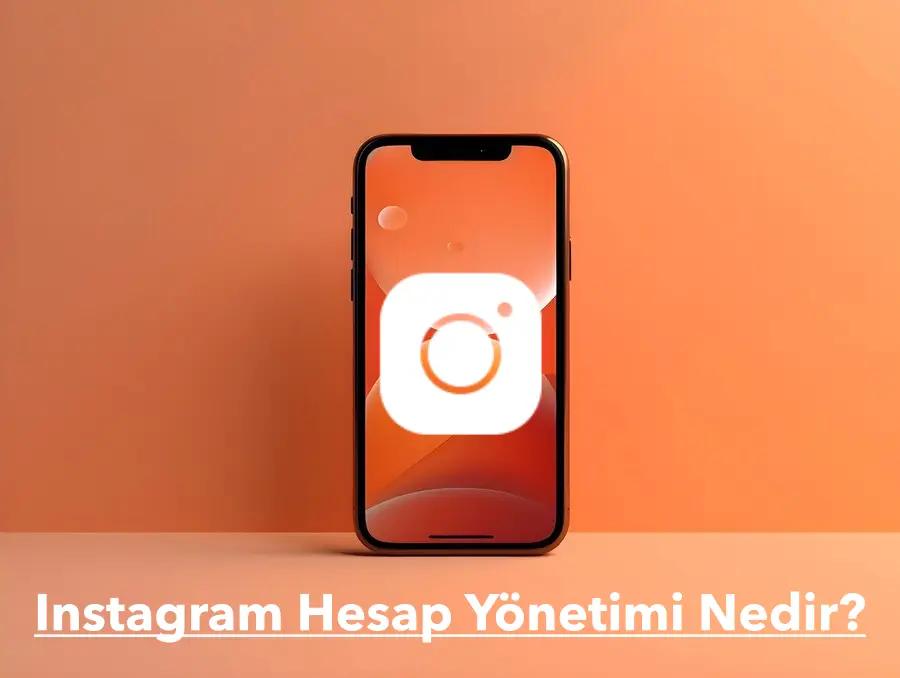 Instagram Hesap Yönetimi Nedir