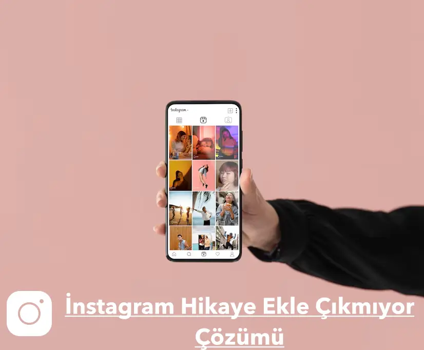 Instagram Hikaye Ekleme Çıkmıyor: Sorunun Nedenleri ve Çözüm Yolları