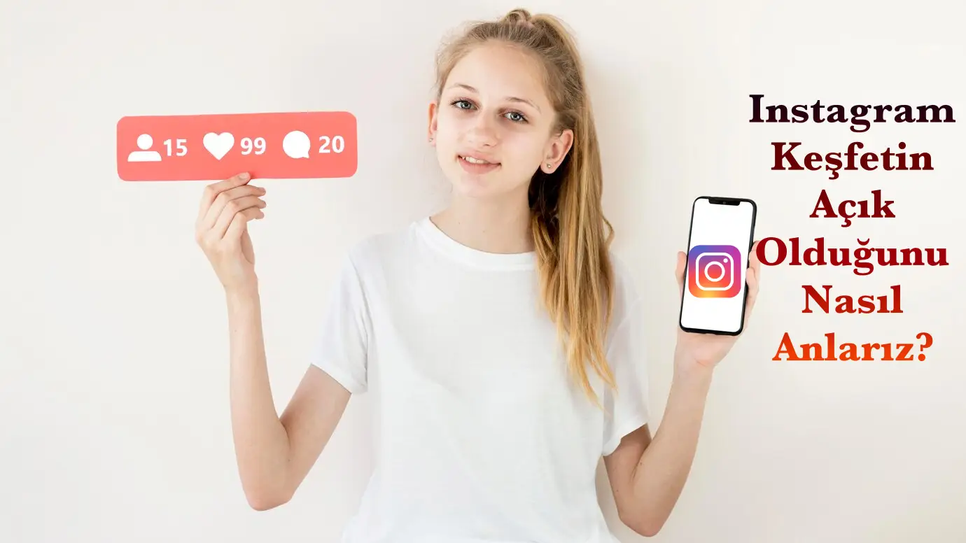 Instagram Keşfetin Açık Olduğunu Nasıl Anlarız?