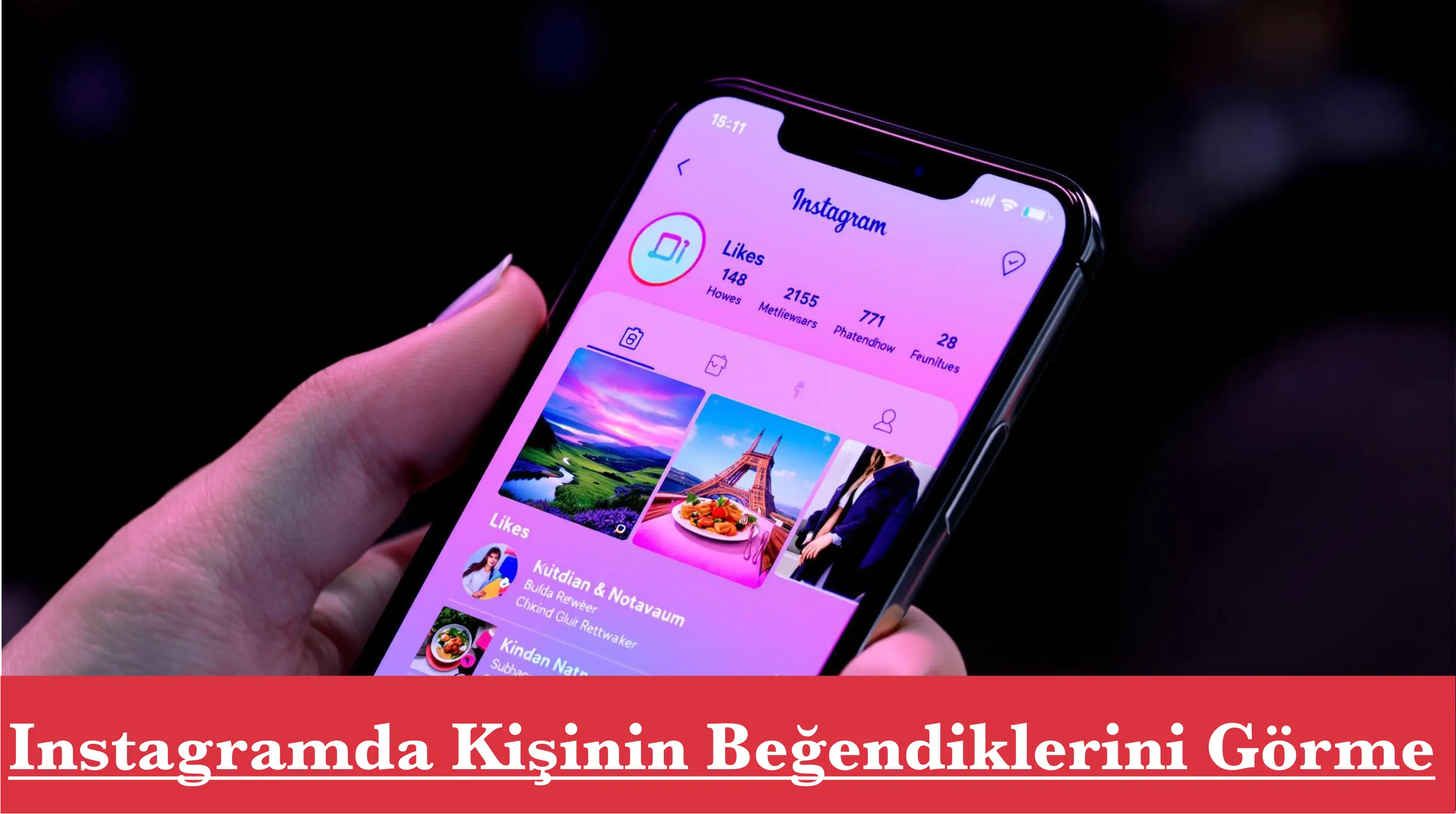 Instagramda Kişinin Beğendiklerini Görme: 2025 Güncel Rehberi