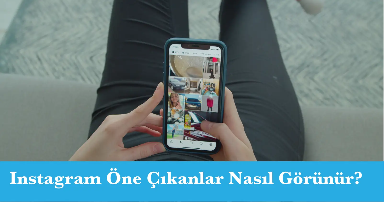 Instagram Öne Çıkanlar Nasıl Görünür?