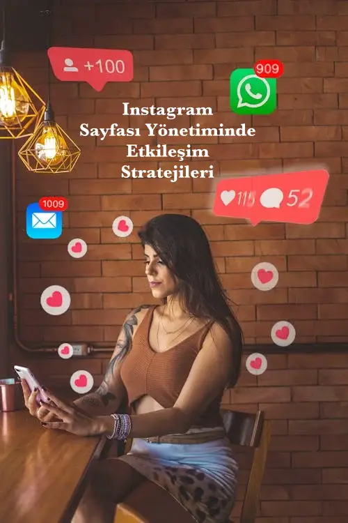 Instagram Sayfası Yönetiminde Etkileşim Stratejileri