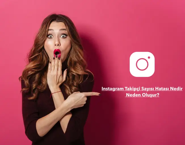 Instagram Takipçi Sayısı Hatası Nedir