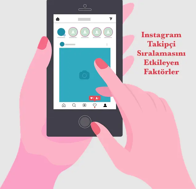 Instagram Takipçi Sıralamasını Etkileyen Faktörler