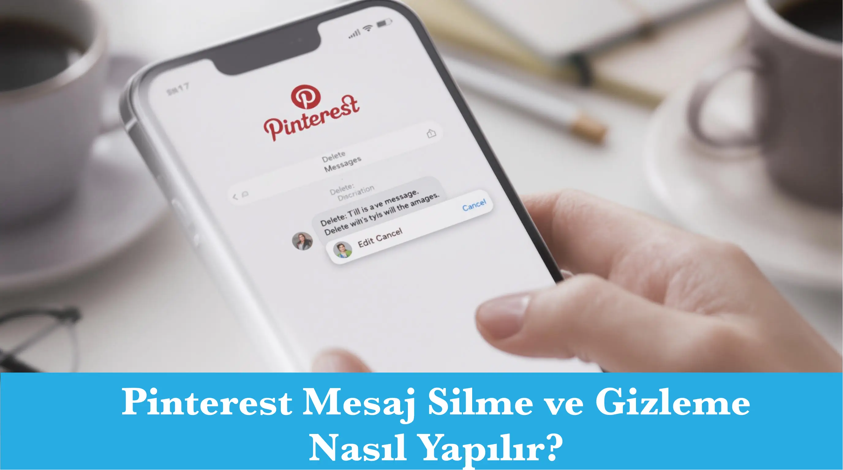 Pinterest Mesaj Silme ve Gizleme Nasıl Yapılır? Adım Adım Rehber