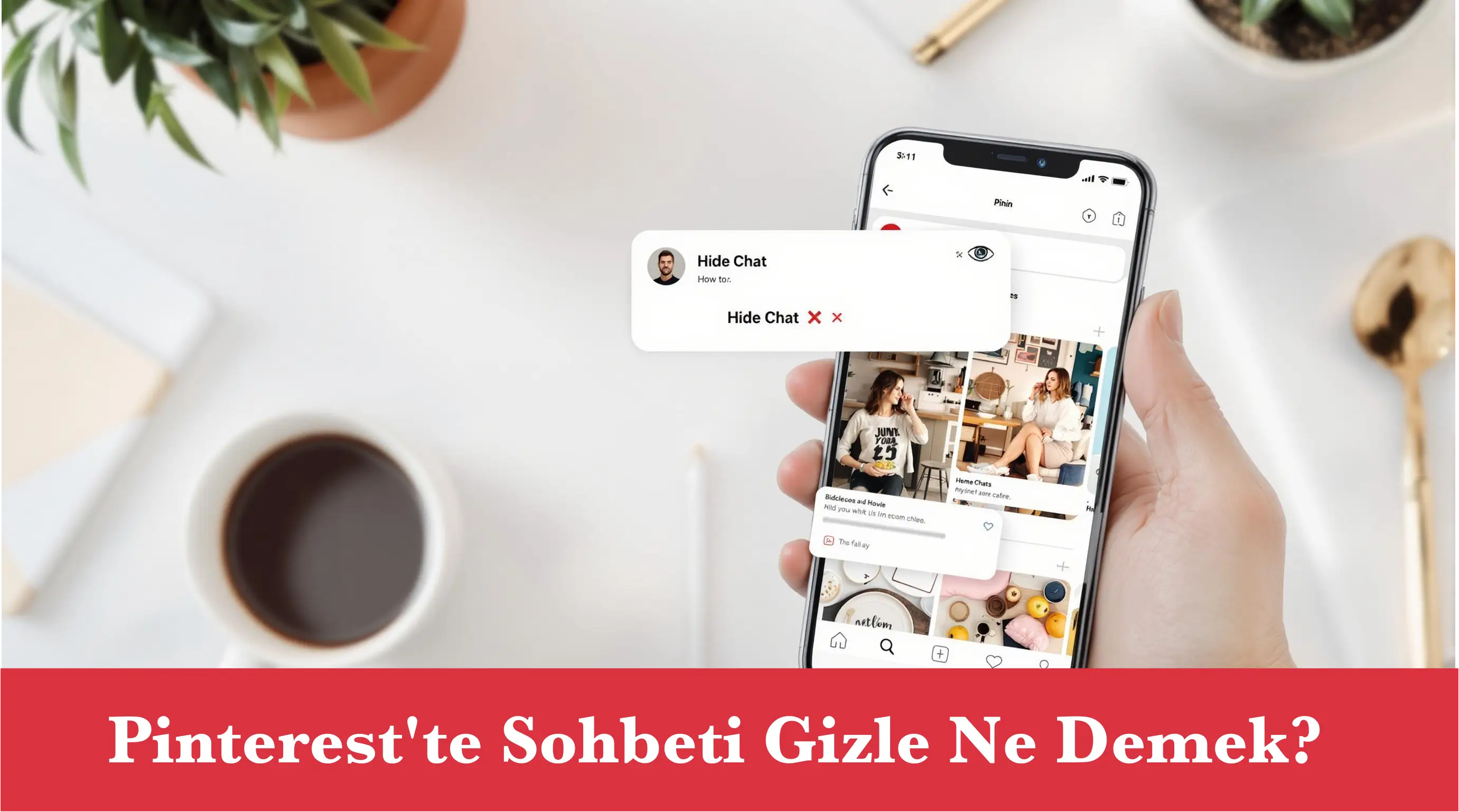 Pinterest'te Sohbeti Gizle Ne Demek?