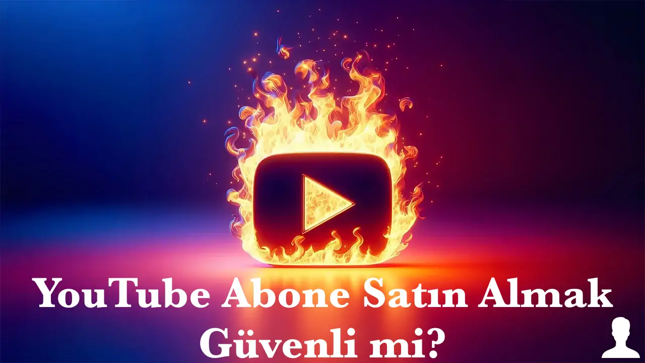 YouTube Abone Satın Almak Güvenli mi? Avantajlar ve Riskler