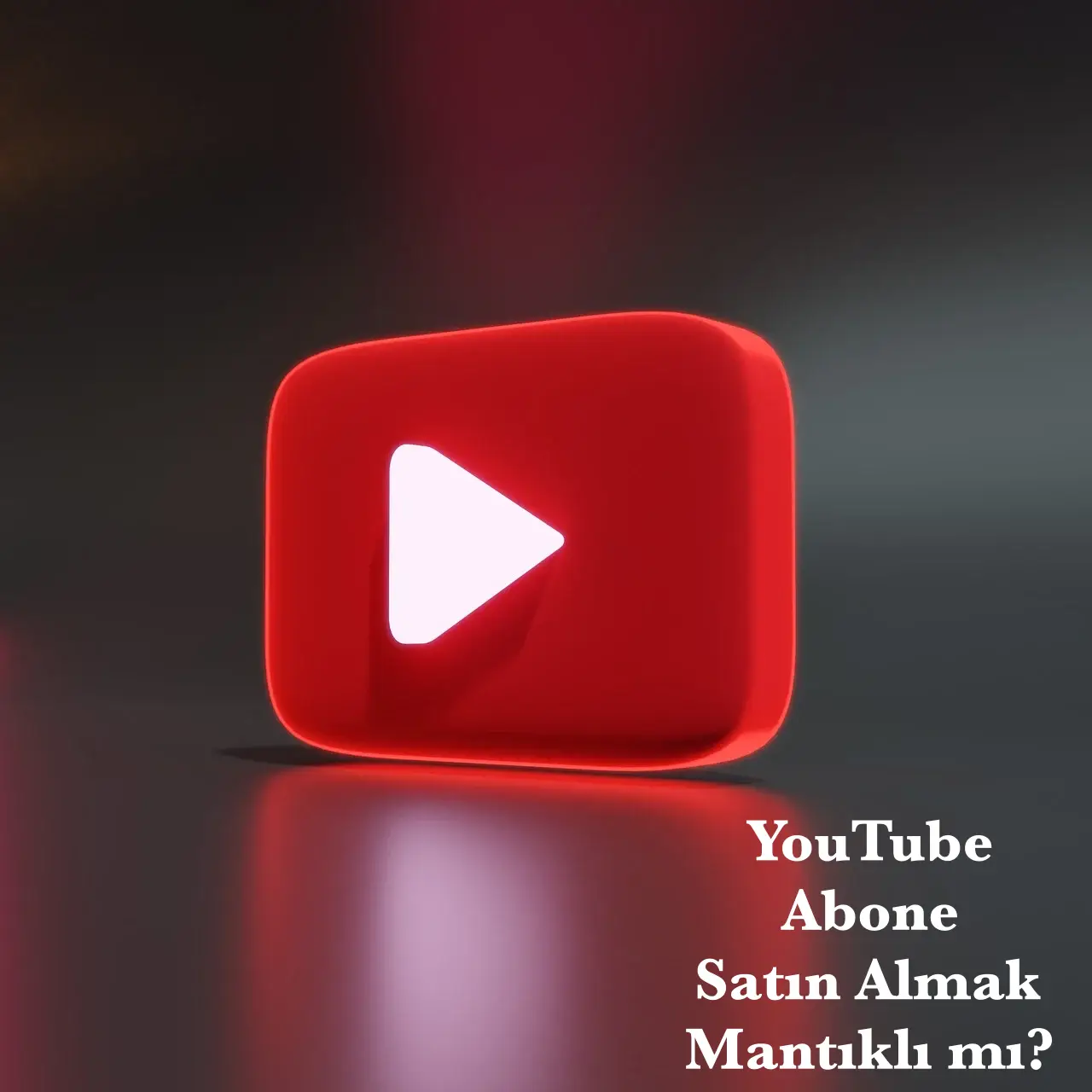 YouTube Abone Satın Almak Mantıklı mı?