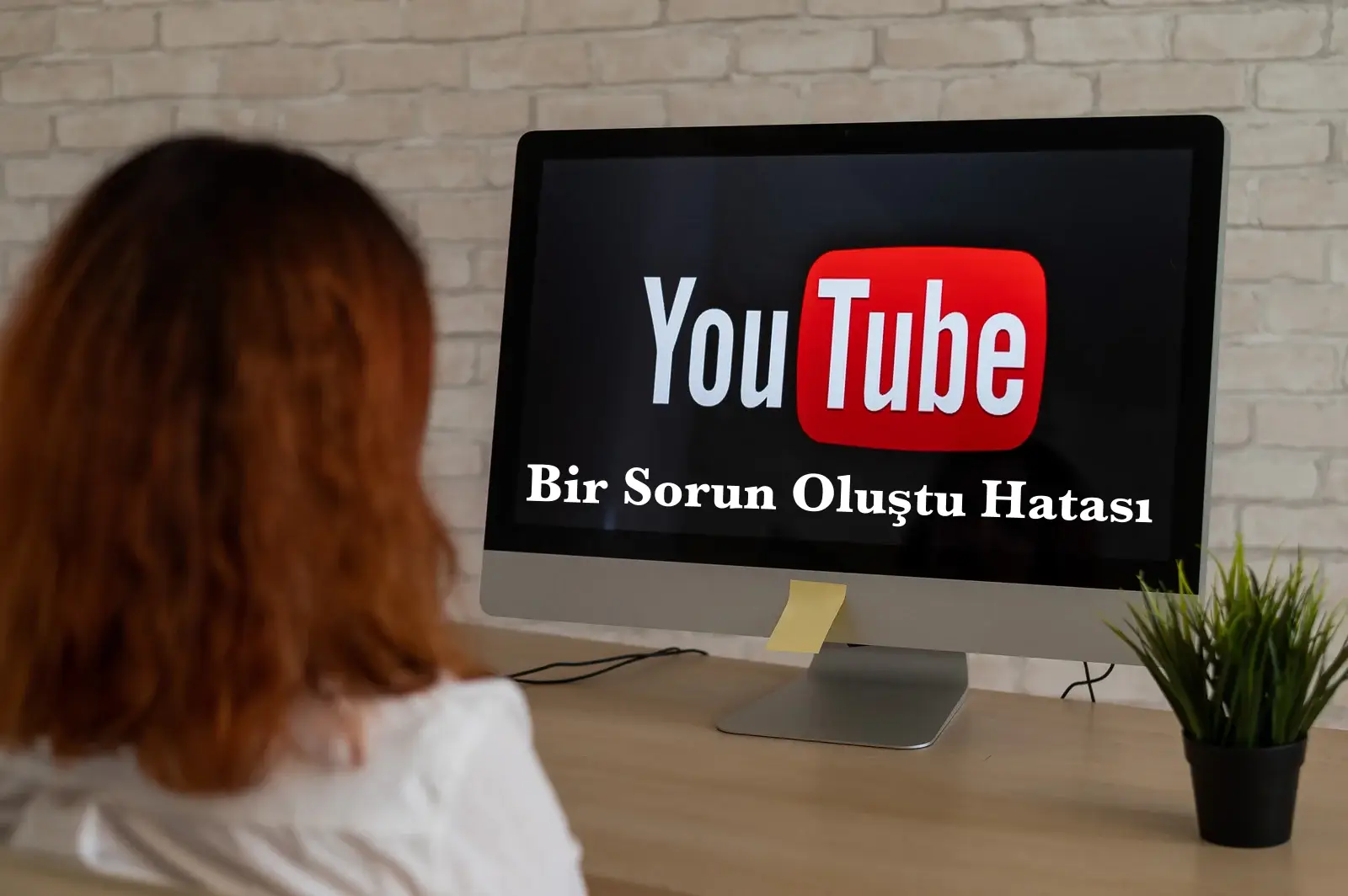 YouTube Bir Sorun Oluştu Hatası