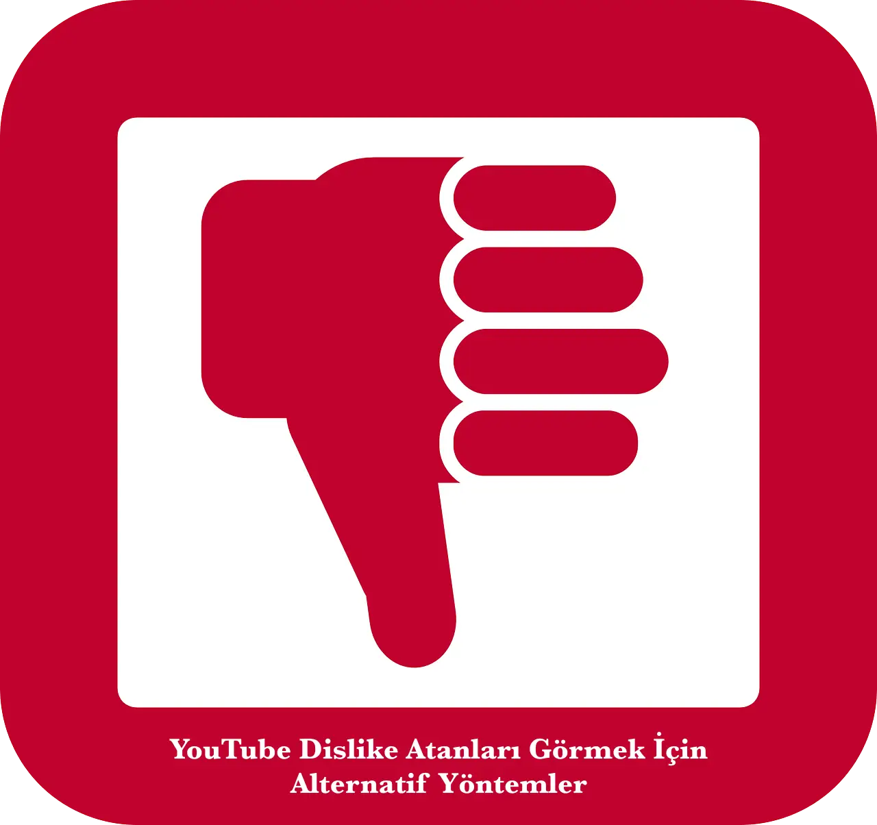 YouTube Dislike Atanları Görmek İçin Alternatif Yöntemler