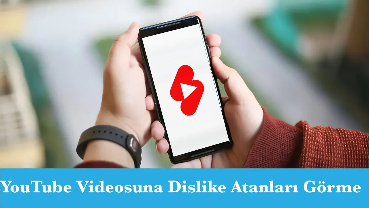 YouTube Videosuna Dislike Atanları Görme